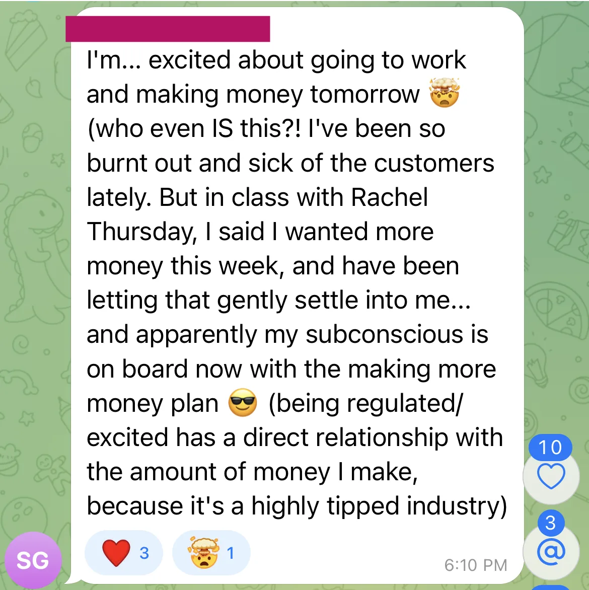 Client chat message: she is excited about going to work and making money tomorrow after months of burnout, and feeling regulated has a direct relationship with what she earns